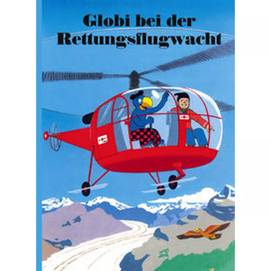 Orell Füssli Kinderbuch 2 - Globi bei der Rettungsflugwacht, Strebel, Guido; Heinzer, Peter (Illustrationen)