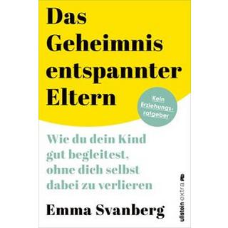 Das Geheimnis entspannter Eltern Svanberg, Emma; Liebl, Elisabeth (Übersetzung) Copertina rigida 