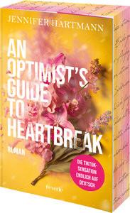 An Optimist's Guide to Heartbreak Hartmann, Jennifer; Gerstner, Ulrike (Übersetzung) Copertina rigida 