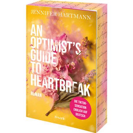 An Optimist's Guide to Heartbreak Hartmann, Jennifer; Gerstner, Ulrike (Übersetzung) Copertina rigida 