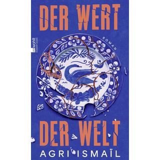 Der Wert der Welt Ismaïl, Agri; Detje, Robin (Übersetzung) Couverture rigide 