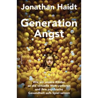 Generation Angst Haidt, Jonathan; Niehaus-Osterloh, Monika (Übersetzung); Wissmann, Jorunn (Übersetzung) Gebundene Ausgabe 