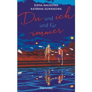 Du und ich und für immer Malisowa, Elena; Silwanowa, Katerina; Seitz, Jennie (Übersetzung) Couverture rigide 