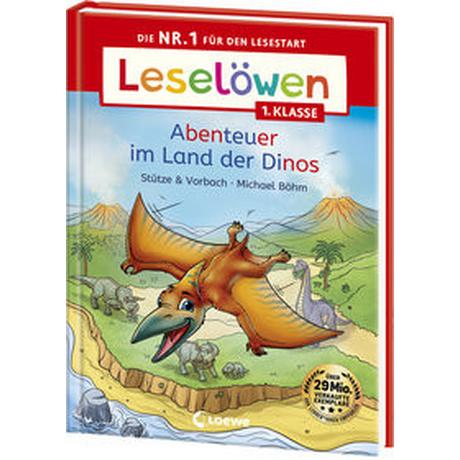 Leselöwen 1. Klasse - Abenteuer im Land der Dinos Stütze & Vorbach; Loewe Erstlesebücher (Hrsg.); Böhm, Michael (Illustrationen) Couverture rigide 