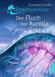 Drachenreiter 3. Der Fluch der Aurelia Funke, Cornelia; Funke, Cornelia (Illustrationen); Schnettler, Tobias (Übersetzung); Mirada, LLC (Umschlaggestaltung) Copertina rigida 