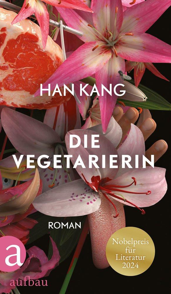 Die Vegetarierin Kang, Han; Lee, Ki-Hyang (Übersetzung) Couverture rigide 