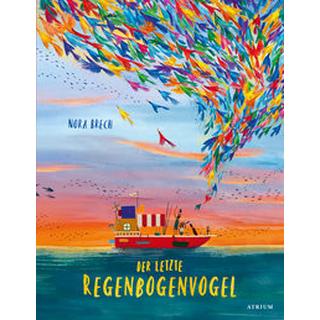 Der letzte Regenbogenvogel Brech, Nora; Brech, Nora (Illustrationen); Bösche, Neele (Übersetzung) Couverture rigide 