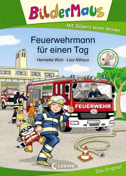 Bildermaus Feuerwehrmann für einen Tag Henriette Wich Gebundene Ausgabe 