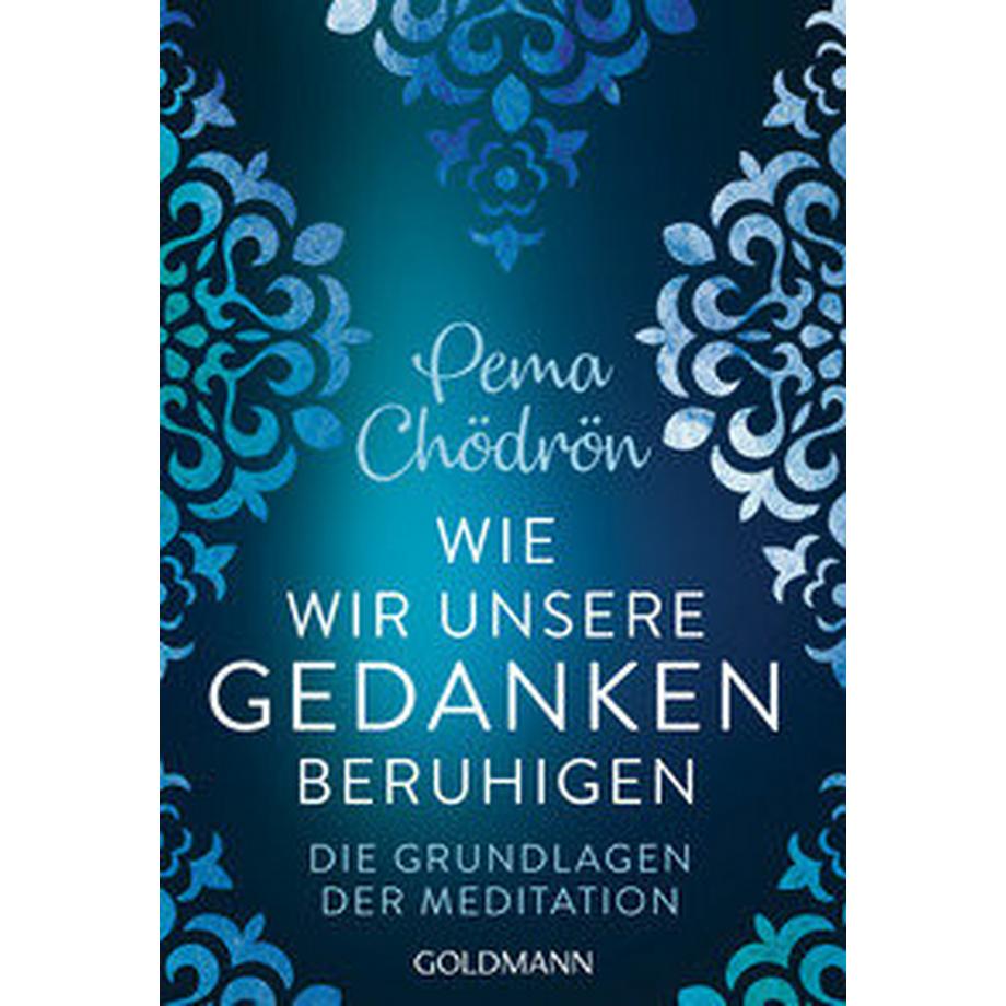   Wie wir unsere Gedanken beruhigen 