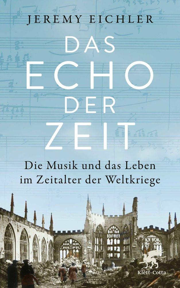 Das Echo der Zeit Eichler, Jeremy; Fuchs, Dieter (Übersetzung) Gebundene Ausgabe 