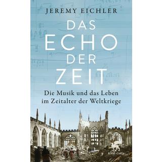 Das Echo der Zeit Eichler, Jeremy; Fuchs, Dieter (Übersetzung) Gebundene Ausgabe 