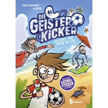 Die Geisterkicker - Falsches Spiel und Eis am Stiel (Band 2)