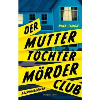 Der Mutter-Tochter-Mörder-Club Simon, Nina; Rahn, Marie (Übersetzung) Copertina rigida 