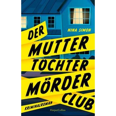 Der Mutter-Tochter-Mörder-Club Simon, Nina; Rahn, Marie (Übersetzung) Copertina rigida 