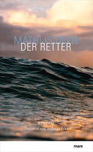 Der Retter Deen, Mathijs; Ecke, Andreas (Übersetzung) Gebundene Ausgabe 