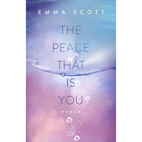 The Peace That Is You Scott, Emma; Marter, Inka (Übersetzung) Gebundene Ausgabe 