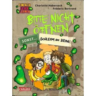 Bitte nicht öffnen, sonst ... 2: Schleim am Bein! Habersack, Charlotte; Bertrand, Fréderic (Illustrationen) Gebundene Ausgabe 