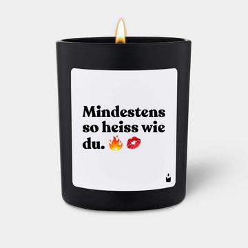 Duftkerze Woody Mindestens so heiss wie du.
