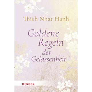 Goldene Regeln der Gelassenheit Thich Nhat Hanh; Neundorfer, German (Hrsg.) Couverture rigide 