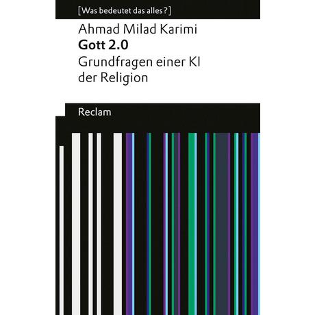 Gott 2.0. Grundfragen einer KI der Religion. [Was bedeutet das alles?] Karimi, Ahmad Milad Livre de poche 