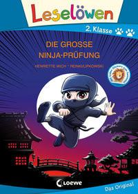 Leselöwen 2. Klasse - Die große Ninja-Prüfung (Großbuchstabenausgabe) Wich, Henriette; Loewe Erstlesebücher (Hrsg.); Reinki, Kaja (Illustrationen); Lipkowski, Ron (Illustrationen) Copertina rigida 