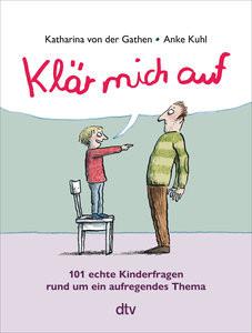 Klär mich auf (Sonderausgabe) Gathen, Katharina von der; Kuhl, Anke (Illustrationen) Livre de poche 