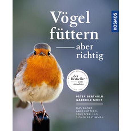 Vögel füttern, aber richtig Berthold, Peter; Mohr, Gabriele Couverture rigide 