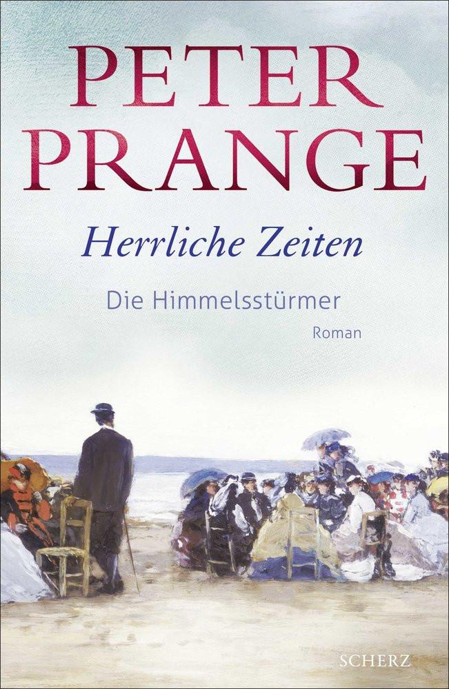 Herrliche Zeiten - Die Himmelsstürmer Prange, Peter Couverture rigide 