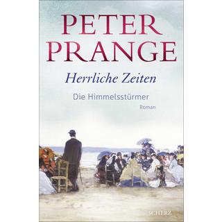 Herrliche Zeiten - Die Himmelsstürmer Prange, Peter Couverture rigide 