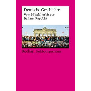 Deutsche Geschichte. Vom Mittelalter bis zur Berliner Republik Dirlmeier, Ulf; Gestrich, Andreas; Herrmann, Ulrich; Hinrichs, Ernst; Jarausch, Konrad H.; Kleßmann, Christoph; Reulecke, Jürgen; Herrmann, Ulrich (Hrsg.) Libro in brossura 