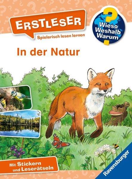 Wieso? Weshalb? Warum? Erstleser In der Natur (Nr.10) von Kessel, Carola; Vohwinkel, Astrid (Illustrationen) Copertina rigida 