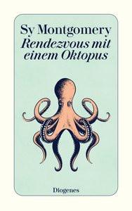 Rendezvous mit einem Oktopus Montgomery, Sy; Sommer, Heide (Übersetzung) Livre de poche 