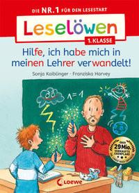 Leselöwen 1. Klasse - Hilfe, ich habe mich in meinen Lehrer verwandelt! Kaiblinger, Sonja; Loewe Erstlesebücher (Hrsg.); Harvey, Franziska (Illustrationen) Copertina rigida 