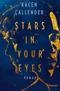 Stars in your eyes Callender, Kacen; Schröder, Babette (Übersetzung) Gebundene Ausgabe 