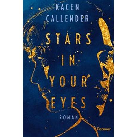 Stars in your eyes Callender, Kacen; Schröder, Babette (Übersetzung) Gebundene Ausgabe 