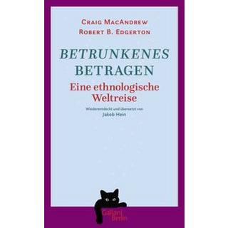 Betrunkenes Betragen Macandrew, Craig; Edgerton, Robert B.; Hein, Jakob (Hrsg.); Hein, Jakob (Übersetzung) Copertina rigida 