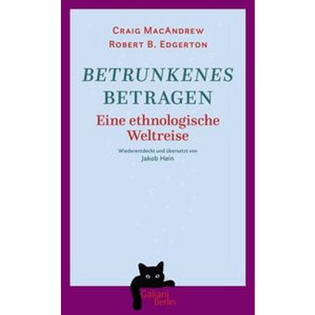 Betrunkenes Betragen Macandrew, Craig; Edgerton, Robert B.; Hein, Jakob (Hrsg.); Hein, Jakob (Übersetzung) Copertina rigida 