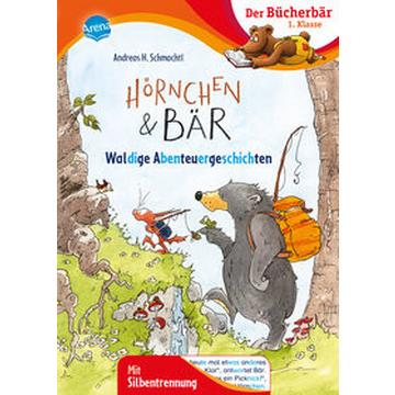 Hörnchen & Bär. Waldige Abenteuergeschichten