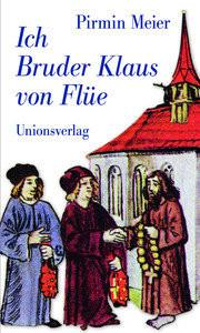 Ich Bruder Klaus von Flüe Meier, Pirmin Couverture rigide 