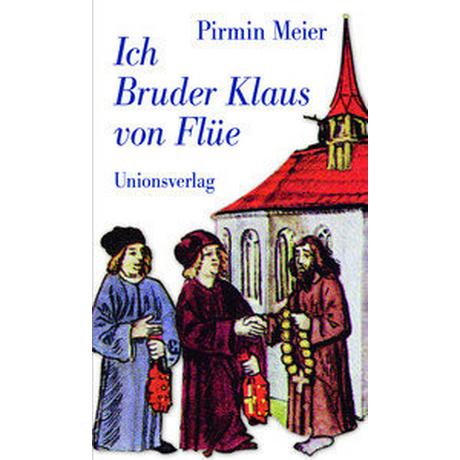 Ich Bruder Klaus von Flüe Meier, Pirmin Couverture rigide 