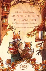 Erinnerungen des Waldes (Band 2) Brun-Arnaud, Mickaël; Sanoe (Illustrationen); Süßbrich, Julia (Übersetzung) Couverture rigide 