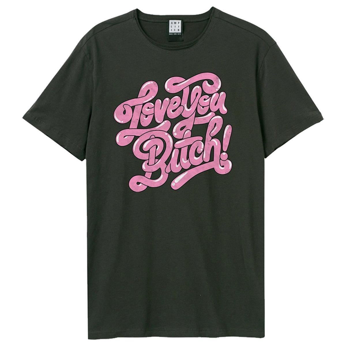 Amplified  Tshirt LOVE YOU BITCH 