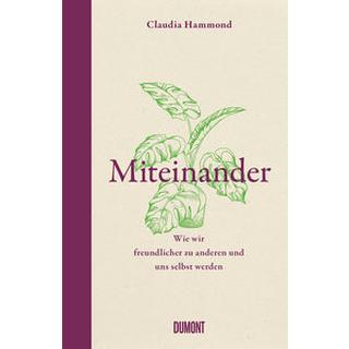 Miteinander Hammond, Claudia; Übelhör, Theresia (Übersetzung); Morawetz, Silvia (Übersetzung) Gebundene Ausgabe 