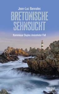 Bretonische Sehnsucht Bannalec, Jean-Luc Gebundene Ausgabe 