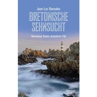 Bretonische Sehnsucht Bannalec, Jean-Luc Gebundene Ausgabe 