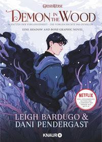 Demon in the Wood. Schatten der Vergangenheit Bardugo, Leigh; Gyo, Michelle (Übersetzung); Pendergast, Dani (Illustrationen) Couverture rigide 