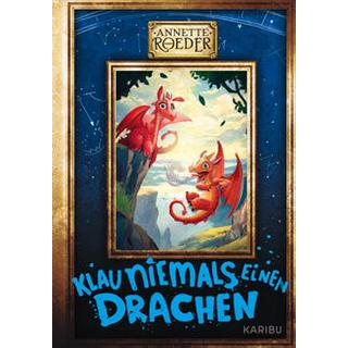 Klau niemals einen Drachen (Band 3) Roeder, Annette; Meinzold, Max (Illustrationen) Couverture rigide 