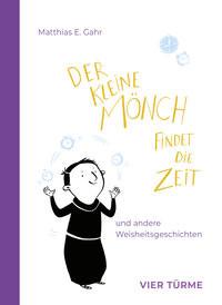 Der kleine Mönch findet die Zeit Gahr, Matthias E. Couverture rigide 