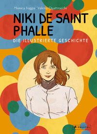 Niki de Saint Phalle - Die illustrierte Geschichte Foggia, Monica; Quattrocchi, Valeria (Illustrationen) Copertina rigida 