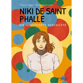 Niki de Saint Phalle - Die illustrierte Geschichte Foggia, Monica; Quattrocchi, Valeria (Illustrationen) Copertina rigida 